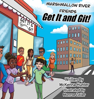 Marshmallow River Friends Get It and Git! 1954749074 Book Cover