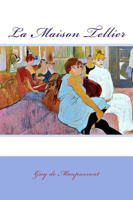 La Maison Tellier [French] 1982065737 Book Cover