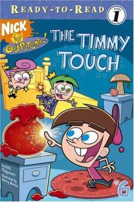 The Timmy Touch (Fairly OddParents Ready-To-Rea... 068987717X Book Cover