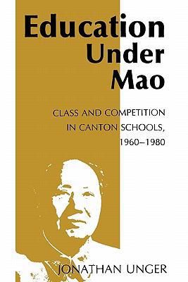 Education Under Mao: Class and Competition in C... 0231052995 Book Cover