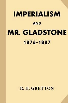 Imperialism and Mr. Gladstone: 1876-1887 153975944X Book Cover