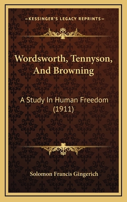 Wordsworth, Tennyson, And Browning: A Study In ... 1165845598 Book Cover