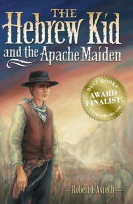 The Hebrew Kid And the Apache Maiden 0975438220 Book Cover