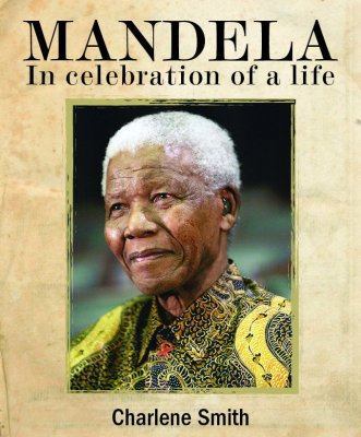 Mandela: In Celebration of a Great Life 1431700797 Book Cover