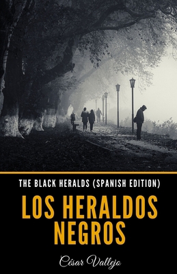 The Black Heralds (Spanish Edition): Los Herald... [Spanish] B08HGZJN36 Book Cover