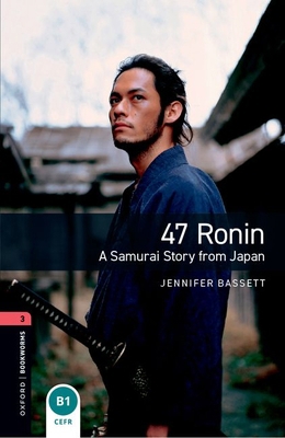 Oxford Bookworms Library 3e Level One: 47 Ronin... 0194786129 Book Cover
