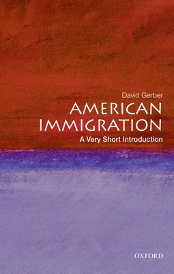 American Immigration: A Very Short Introduction B004YVUWGI Book Cover