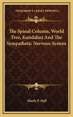 The Spinal Column, World Tree, Kundalini And Th... 1168668050 Book Cover