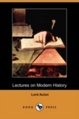 Lectures on Modern History (Dodo Press) 1409916839 Book Cover