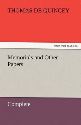 Memorials and Other Papers - Complete 3842461356 Book Cover