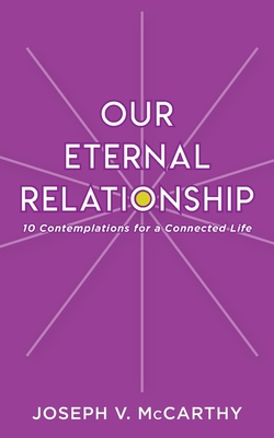 Our Eternal Relationship: 10 Contemplations for... 1922565326 Book Cover