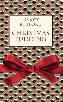 Christmas Pudding. Nancy Mitford 190742959X Book Cover