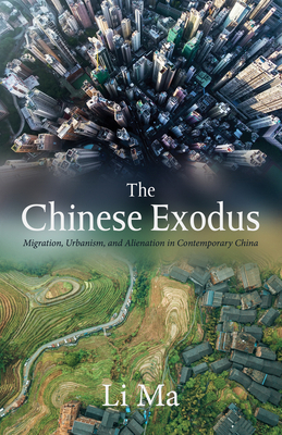The Chinese Exodus: Migration, Urbanism, and Al... 153264597X Book Cover