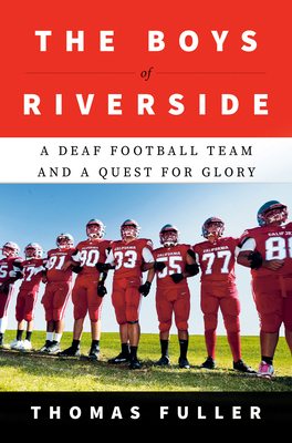 The Boys of Riverside: A Deaf Football Team and... 0385549873 Book Cover