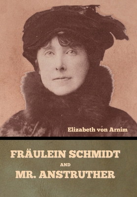 Fräulein Schmidt and Mr. Anstruther B0C4X9618R Book Cover