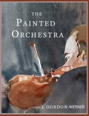 The Painted Orchestra 0645897175 Book Cover