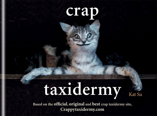 Crap Taxidermy 1844038033 Book Cover