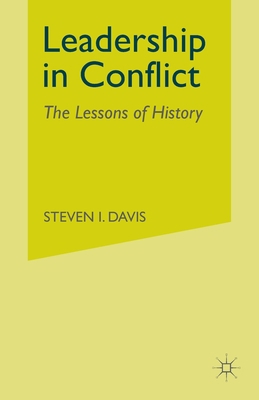 Leadership in Conflict: The Lessons of History 0333651715 Book Cover
