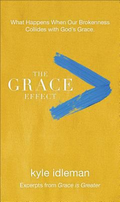 The Grace Effect: What Happens When Our Brokenn... 0801072980 Book Cover