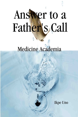 Answer to A Fathers Call 1409274926 Book Cover