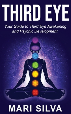 Third Eye: Your Guide to Third Eye Awakening an... 1952559030 Book Cover