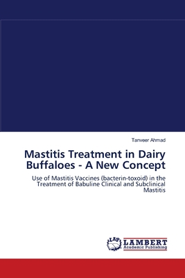 Mastitis Treatment in Dairy Buffaloes a New Con... 3838374150 Book Cover