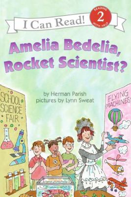 Amelia Bedelia, Rocket Scientist? 1417780681 Book Cover