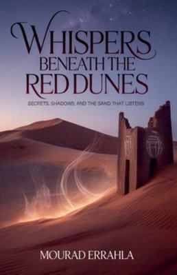 Whispers Beneath the Red Dunes B0G52BLBZL Book Cover