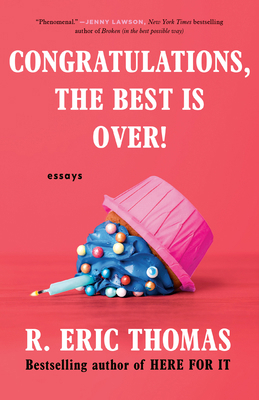 Congratulations, The Best Is Over!: Essays 0593496280 Book Cover