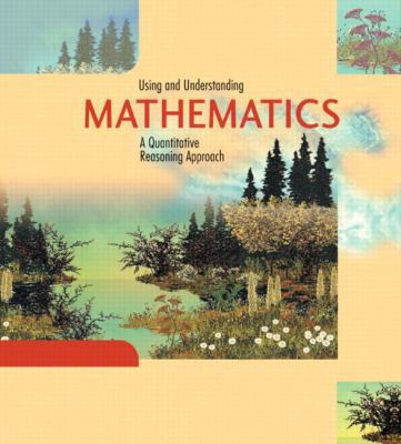 Using and Understanding Mathematics: A Quantita... 0201717115 Book Cover