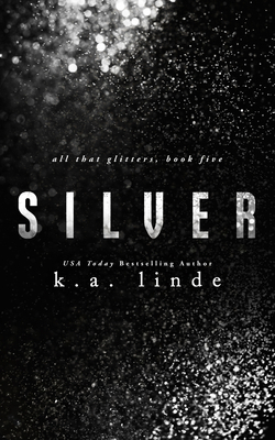 Silver (All That Glitters, 5) 1682308723 Book Cover