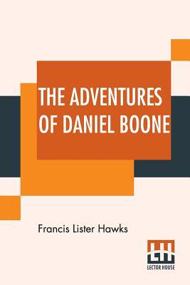 The Adventures Of Daniel Boone: The Kentucky Ri... 9353426901 Book Cover