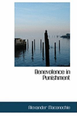 Benevolence in Punishment 0554939355 Book Cover