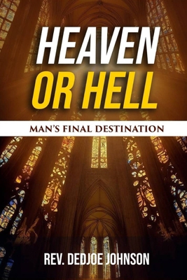 Heaven or Hell: Man's Final Destination B0DRT38HBV Book Cover