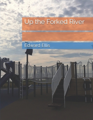 Up the Forked River B093WMPGK1 Book Cover