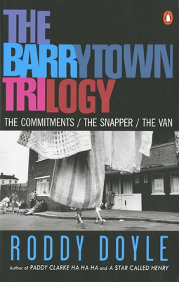 The Barrytown Trilogy: The Commitments; The Sna... B0012TZ4J0 Book Cover