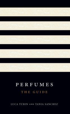 Perfumes: The Guide 1846681022 Book Cover