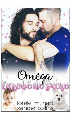 Un Oméga Enrobé de Sucre [French] 1798443309 Book Cover