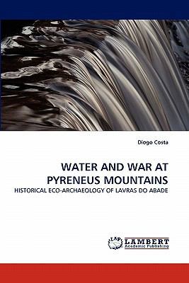 Water and War at Pyreneus Mountains 3844305610 Book Cover