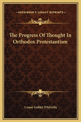 The Progress Of Thought In Orthodox Protestantism 1169183344 Book Cover