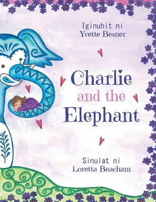 Charlie and the Elephant [Tagalog] B0CW5M14KV Book Cover