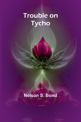 Trouble on Tycho 9362093707 Book Cover