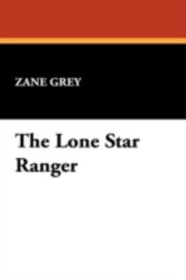 The Lone Star Ranger 1434478963 Book Cover