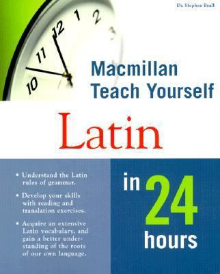 Alpha Teach Yourself Latin in 24 Hours [LAT,ENG] 0028639324 Book Cover