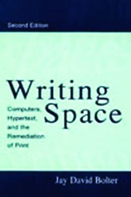 Writing Space: Computers, Hypertext, and the Re... 0805829180 Book Cover