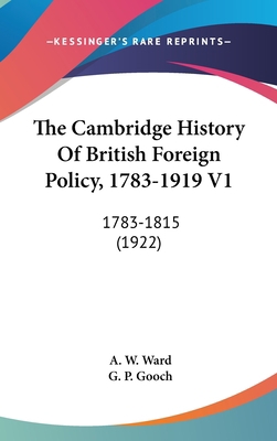 The Cambridge History Of British Foreign Policy... 1436598958 Book Cover