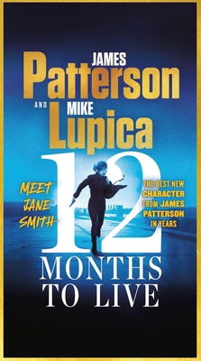 12 Months to Live: A Jane Smith Thriller 1538710811 Book Cover