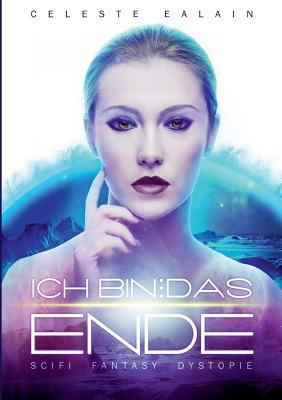 Ich bin ... das Ende [German] 3849578550 Book Cover