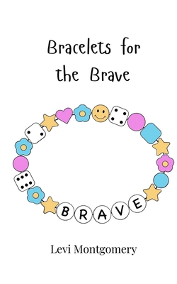 Bracelets for the Brave 1805865072 Book Cover