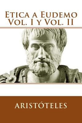 Etica a Eudemo Vol. I y Vol. II (Spanish Edition) [Spanish] 153096895X Book Cover